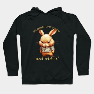 Rabbit Stubborn Deal With It Cute Adorable Funny Quote Hoodie